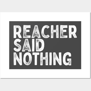 Reacher Said Nothing Posters and Art